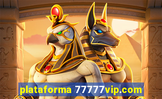 plataforma 77777vip.com